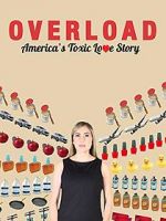 Watch Overload: America\'s Toxic Love Story Megavideo