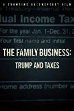Watch The Family Business: Trump and Taxes Megavideo