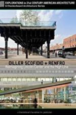 Watch Diller Scofidio + Renfro: Reimagining Lincoln Center and the High Line Megavideo