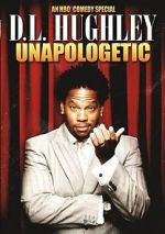 Watch D.L. Hughley: Unapologetic (TV Special 2007) Megavideo