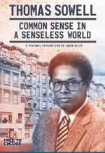 Watch Thomas Sowell: Common Sense in a Senseless World, A Personal Exploration by Jason Riley Megavideo