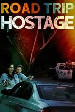 Watch Road Trip Hostage Megavideo