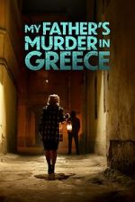 Watch My Father's Murder in Greece Megavideo