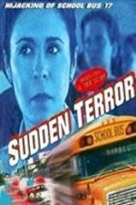 Watch Sudden Terror: The Hijacking of School Bus #17 Megavideo