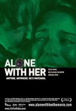 Watch Alone with Her Megavideo