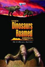 Watch When Dinosaurs Roamed America Megavideo