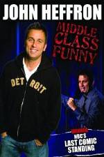 Watch John Heffron: Middle Class Funny Megavideo