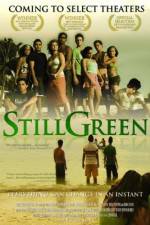 Watch Still Green Megavideo
