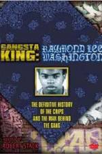 Watch Gangsta King: Raymond Lee Washington Megavideo