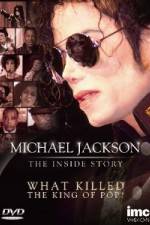 Watch Michael Jackson The Inside Story - What Killed the King of Pop Megavideo