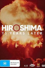 Watch Hiroshima and Nagasaki: 75 Years Later Megavideo