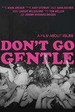 Watch Don\'t Go Gentle: A Film About IDLES Megavideo