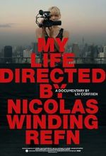 Watch My Life Directed By Nicolas Winding Refn Megavideo