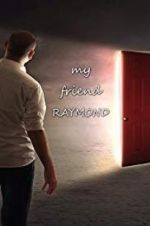 Watch My Friend Raymond Megavideo