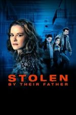Watch Stolen by Their Father Megavideo