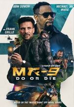 Watch MR-9: Do or Die Megavideo