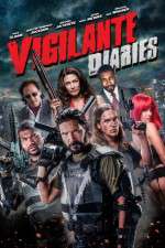 Watch Vigilante Diaries Megavideo