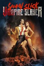 Watch Sammy Slick: Vampire Slayer Megavideo