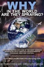 Watch WHY in the World Are They Spraying Megavideo