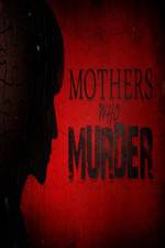 Watch Mothers Who Murder Megavideo