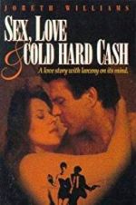 Watch Sex, Love and Cold Hard Cash Megavideo