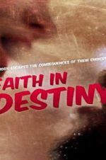 Watch Faith in Destiny Megavideo