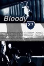 Watch Bloody 27 Megavideo
