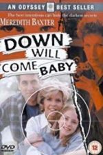 Watch Down Will Come Baby Megavideo