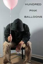 Watch One Hundred Pink Balloons Megavideo