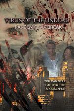 Watch Virus of the Undead: Pandemic Outbreak Megavideo