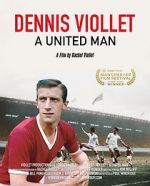 Watch Dennis Viollet: A United Man Megavideo