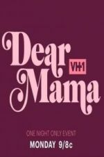 Watch Dear Mama: A Love Letter to Mom Megavideo