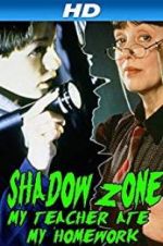 Watch Shadow Zone: My Teacher Ate My Homework Megavideo