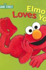 Watch Elmo Loves You Megavideo