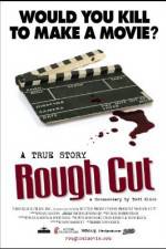 Watch Rough Cut Megavideo