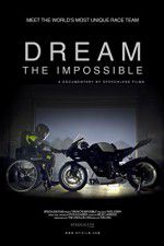Watch Dream the Impossible Megavideo