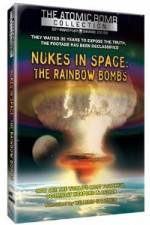 Watch Nukes in Space - The Rainbow Bombs Megavideo