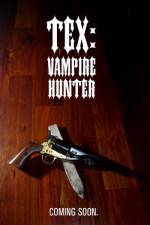 Watch Tex Vampire Hunter Megavideo