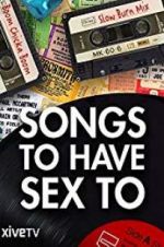 Watch Songs to Have Sex To Megavideo