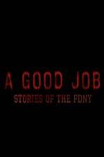 Watch A Good Job: Stories of the FDNY Megavideo