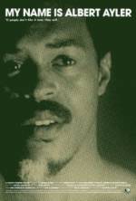 Watch My Name Is Albert Ayler Megavideo