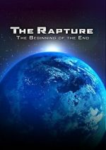 Watch The Rapture: The Beginning of the End Megavideo