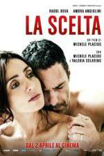 Watch La scelta Megavideo