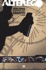 Watch Alter Ego A Worldwide Documentary About Graffiti Writing Megavideo