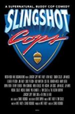 Watch Slingshot Cops Megavideo