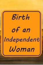 Watch Birth of an Independent Woman Megavideo