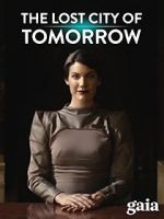 Watch The Lost City of Tomorrow Megavideo