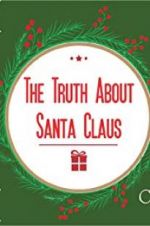 Watch The Truth About Santa Claus Megavideo