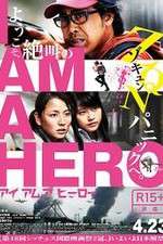 Watch I Am a Hero Megavideo