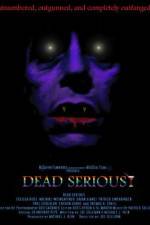 Watch Dead Serious Megavideo